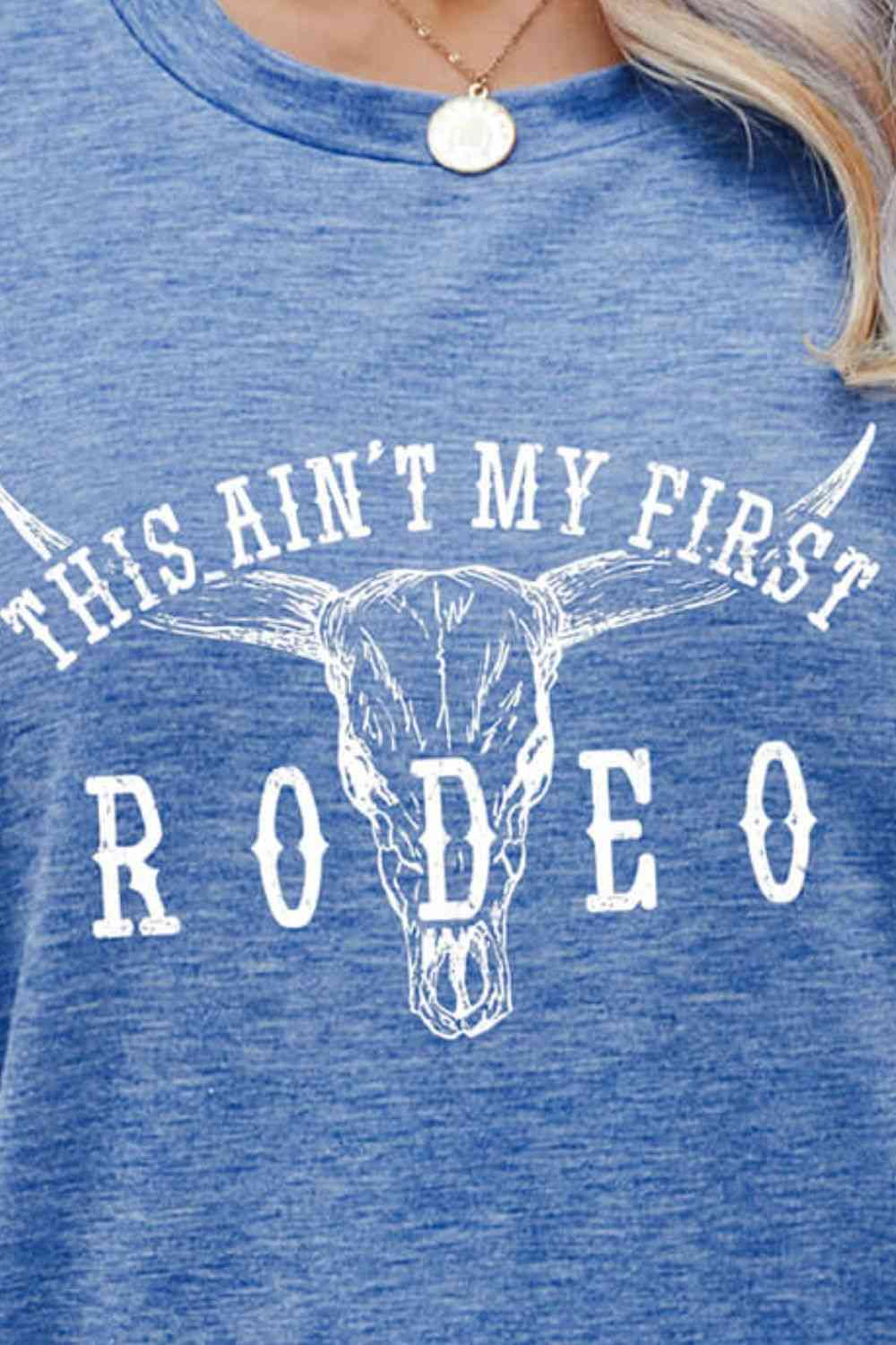 THIS AIN'T MY FIRST RODEO Graphic Tee