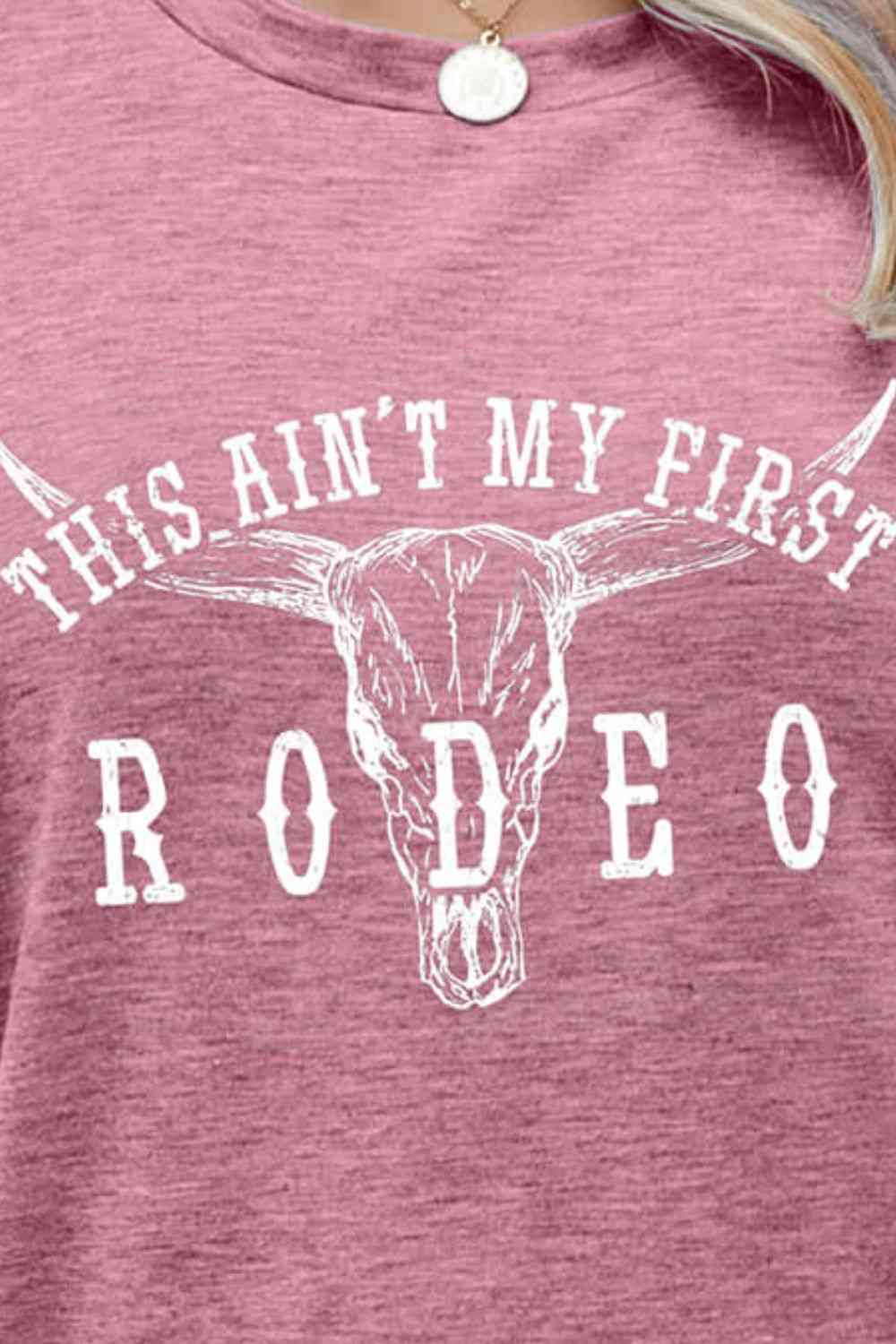 THIS AIN'T MY FIRST RODEO Graphic Tee