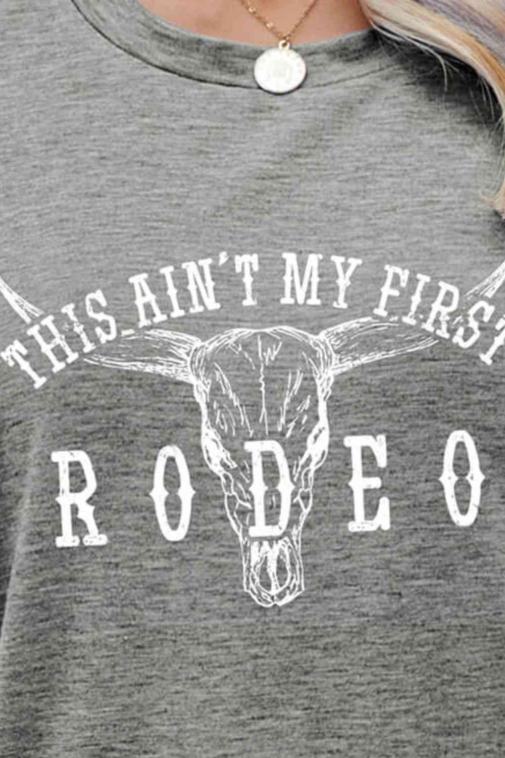 THIS AIN'T MY FIRST RODEO Graphic Tee